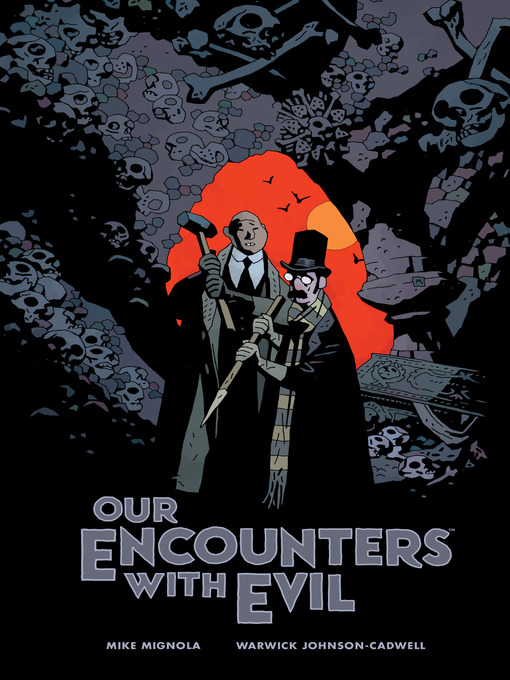 Title details for Our Encounters with Evil by Mike Mignola - Available